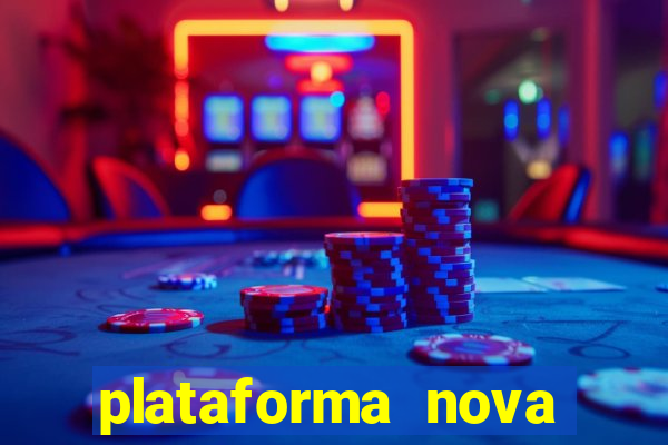 plataforma nova pagando bet